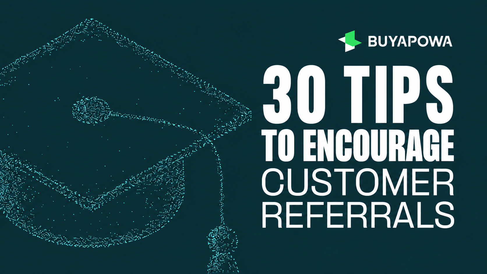 30 Tips for more referrals
