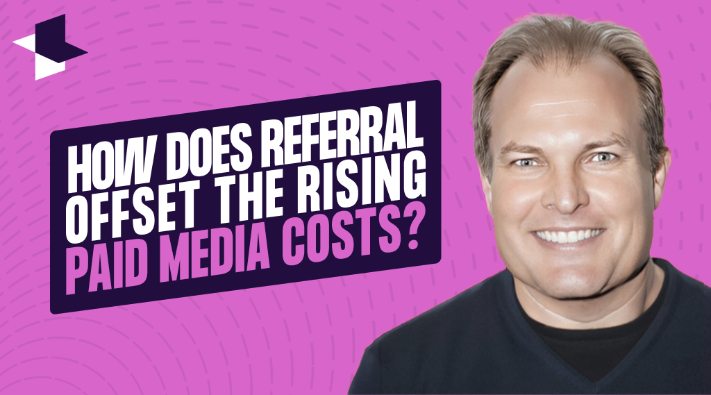 How does referral offset the rising costs of paid media