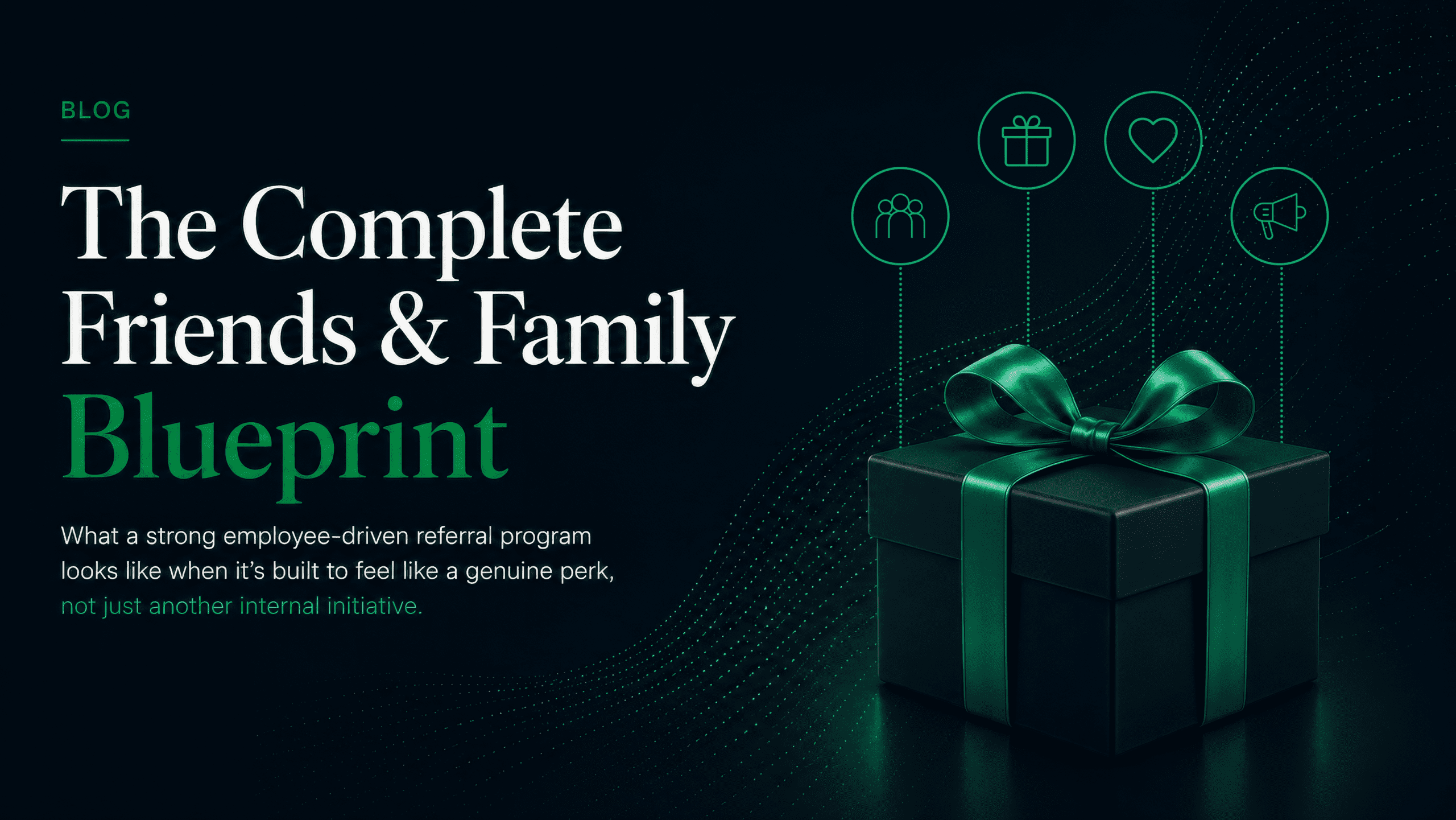 The Friends and Family Blueprint